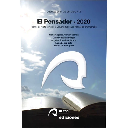 By Ángeles Alemán Gómez (Author), Daniel Castillo Hidalgo (Author), Ángeles Jurado Quintana (Author), Lucía López Orta (Author), Héctor Gil Rodríguez (Author), Francisco Juan Quevedo García (Collaborator), Oswaldo Guerra Sánchez (Collaborator) & 4 more El Pensador 2020: Premio de Relato Corto de la Universidad de Las Palmas de Gran Canaria