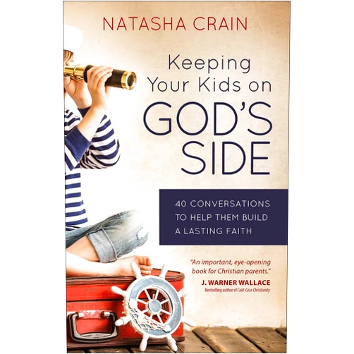 By Natasha Crain (Author), J. Warner Wallace (Foreword) Keeping Your Kids on God's Side: 40 Conversations to Help Them Build a Lasting Faith