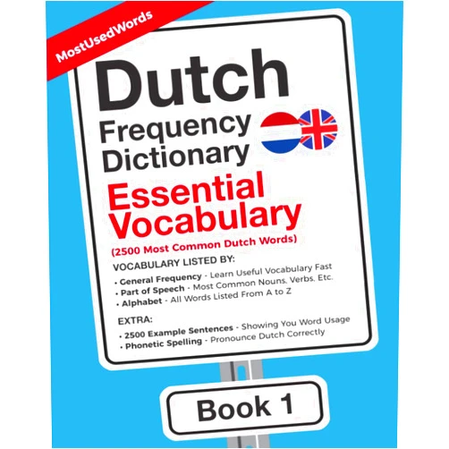 By MostUsedWords (Author) Dutch Frequency Dictionary - Essential Vocabulary: 2500 Most Common Dutch Words (Learn Dutch with the Dutch Frequency Dictionaries)