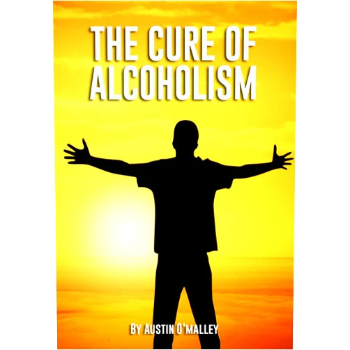Austin O'Malley THE CURE OF ALCOHOLISM
