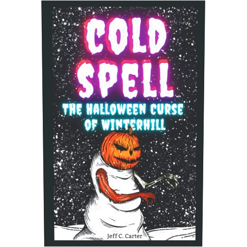 Jeff C. Carter,Mariana Garcia Pizá Cold Spell: The Halloween Curse of Winterhill