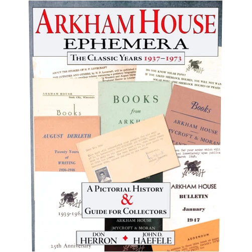 Don Herron,John D. Haefele Arkham House Ephemera: The Classic Years 1937–1973