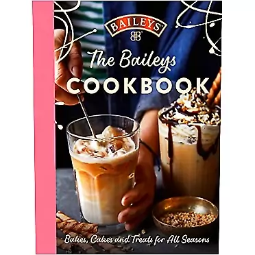Baileys The Baileys Cookbook: Bakes, Cakes and Treats for All Seasons