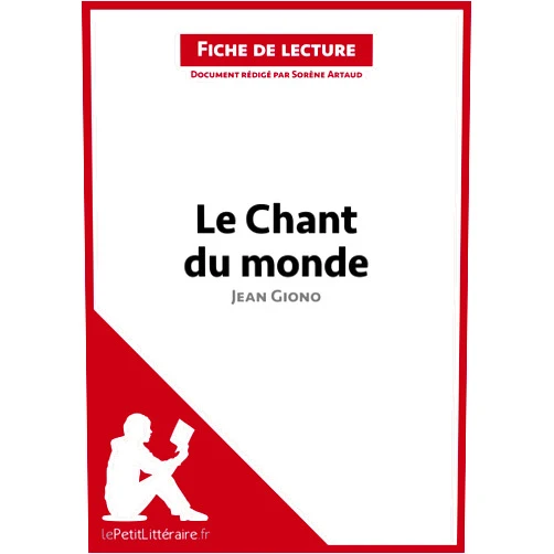 LePetitLitteraire,,Sorène Artaud Le Chant du monde de Jean Giono (Fiche de lecture): Analyse complète et résumé détaillé de l'oeuvre (French Edition)