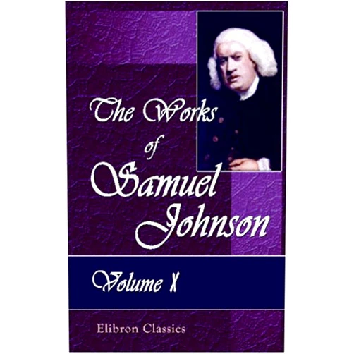 By Samuel Johnson (Author) The Works of Samuel Johnson: With an Essay on His Life and Genius, by Arthur Murphy. Volume 10