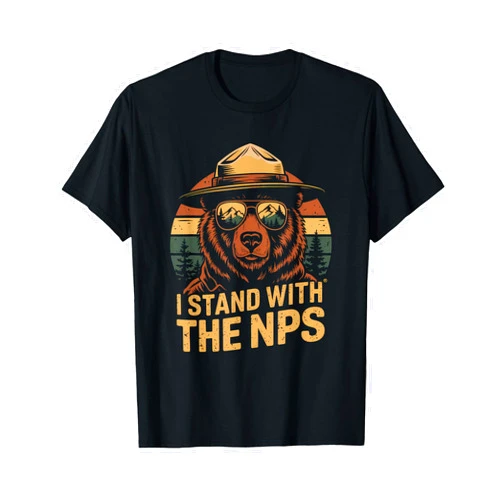 The National Parks Corner Shop I Stand With The NPS PR National Park Support Park Rangers T-Shirt