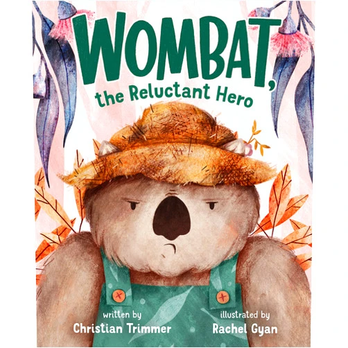 Christian Trimmer,Rachel Gyan Wombat, the Reluctant Hero