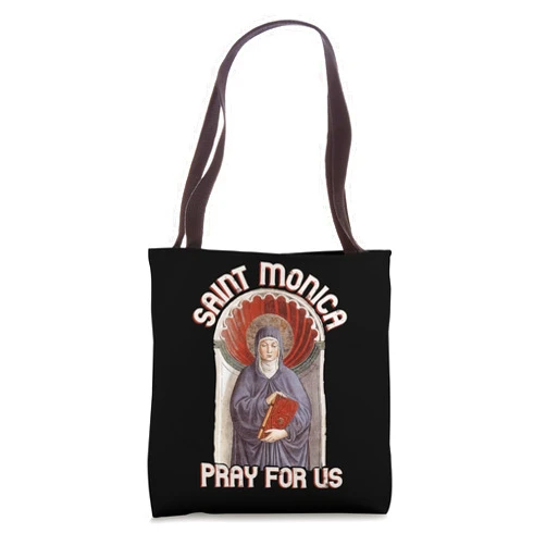 Happy Catholics St Monica Prayer Unfaithfulness Victims Wives Catholic Saint Tote Bag
