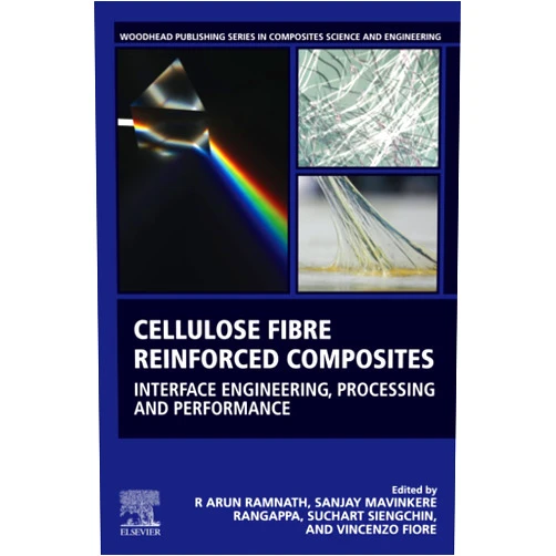 R. Arun Ramnath,Sanjay Mavinkere Rangappa,Vincenzo Fiore,Suchart Siengchin Cellulose Fibre Reinforced Composites: Interface Engineering, Processing and Performance (Woodhead Publishing Series in Composites Science and Engineering)