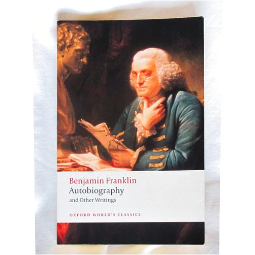 Benjamin Franklin,Ormond Seavey Autobiography and Other Writings (Oxford World's Classics)