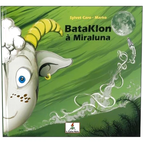 French Edition by Marko Armspach (Author), Sylvet Caro (Author) BataKlon à Miraluna