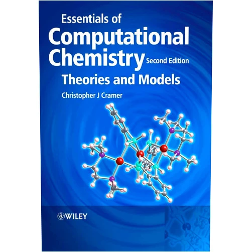 By Christopher J. Cramer (Author) Essentials of Computational Chemistry: Theories and Models