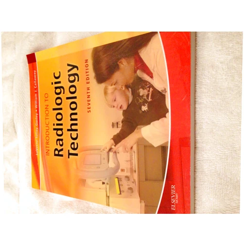 La Verne Tolley Gurley PhD FASRT FAEIRS,William J. Callaway MA RT(R) Introduction to Radiologic Technology , 7e
