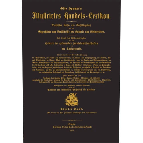 German Edition by Otto Spamer’s (Author) Illustrirtes Handels-Lexikon: Praktisches Hülss- und Nachschlagebuch über alle Gegenstände und Verhältnisse des Handels und Weltverkehrs (German Edition)