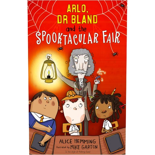 Alice Hemming Arlo, Dr Bland and the Spooktacular Fair (Class X)