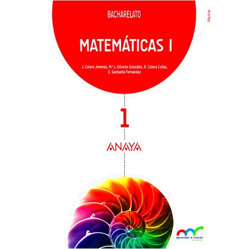 José Colera Jiménez,María José Oliveira González,Elizabeth Santaella Fernández,Ramón Colera Cañas Matemáticas I.