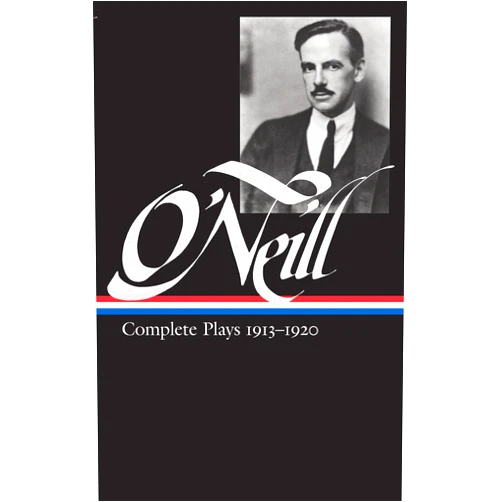 By Eugene O'Neill (Author) Eugene O'Neill : Complete Plays 1913-1920 (Library of America)