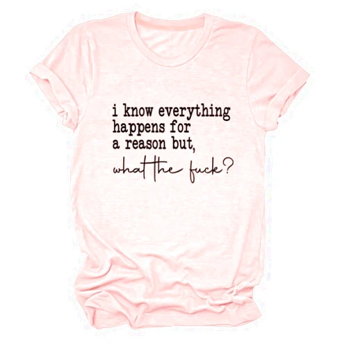 DUDIHOHX Funny Shirts Women I Know Everything Happens for a Reason Sarcastic Tshirts Humor Sayings Graphic Tees