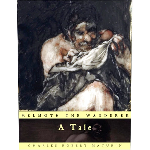 By Charles Robert Maturin (Author) Format: Kindle Edition Melmoth the Wanderer: A Tale (Annotated, Illustrated)
