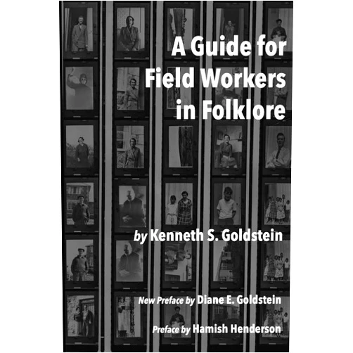 By Kenneth S. Goldstein (Author), Hamish Henderson (Preface), Diane E. Goldstein (Preface) & 0 more A Guide for Field Workers in Folklore