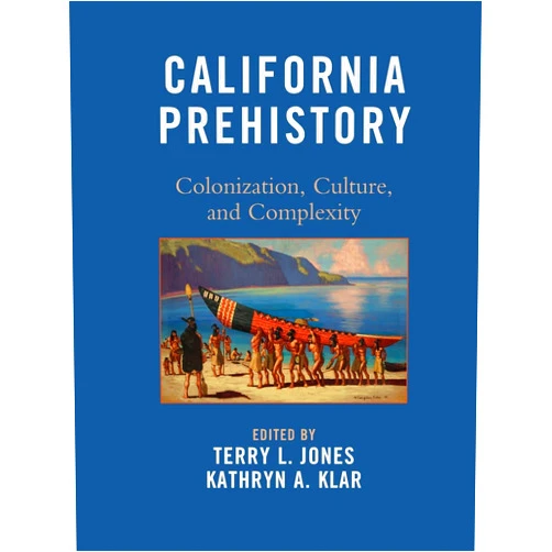 Terry L. Jones,Kathryn A. Klar,Ivano Aiello,Mark W. Allen,R Scott Anderson,Mark E. Basgall,Viviana Bellefemine,David G. Bieling,Brian F. Byrd,Robert Cartier,Jim Cassidy,Joseph L. Chartkoff,Jon M. Erlandson,Jason A. Eshleman,Richard T. Fitzgerald,David A. Fredrickson,LynnH Gamble,Jill K. Gardner,Donna Gillette,Amy J. Gilreath,Michael A. Glassow,Victor Golla,Andrew Gottsfield,Randy G. Groza,William R. Hildebrandt,Richard E. Hughes,Kathleen L. Hull,Mark G. Hylkema,Deborah A. Jones,Don Laylander,Alan Leventhal,Patricia M. Masters,Kelly R. McGuire,Randall Milliken,Michael J. Moratto,Tom Origer,Jennifer E. Perry,Judith F. Porcasi,L Mark Raab,Torben C. Rick,Michael F. Rondeau,Jeffrey S. Rosenthal,Glenn S. Russell,Jerry Schaefer,David Glenn Smith,Nathan E. Stevens,Eric Strother,Mark Q. Sutton,James A. Wanket,G James West,Gregory G. White,Randy Wiberg,Wallace Woolfenden California Prehistory: Colonization, Culture, and Complexity