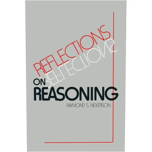 By Raymond S. Nickerson (Author) Format: Kindle Edition Reflections on Reasoning