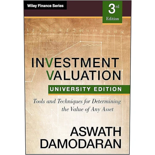 By Aswath Damodaran (Author) Investment Valuation: Tools and Techniques for Determining the Value of any Asset, University Edition