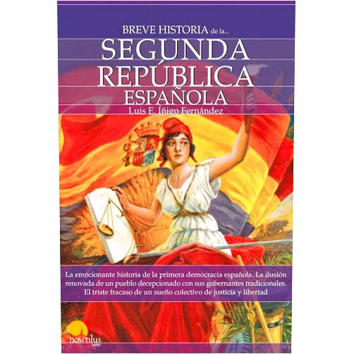 Inigo Fernandez Breve Historia de la Segunda República española (Spanish Edition)