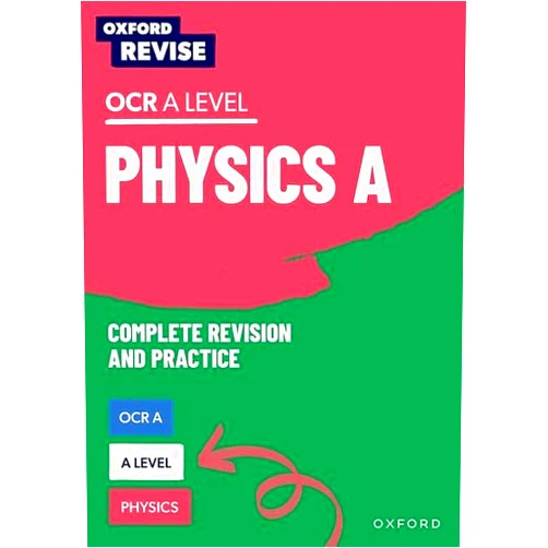 Helen Reynolds,Catherine Jones,Carol Davenport,Gillian Hush Oxford Revise: A Level Physics for OCR A Revision and Exam Practice