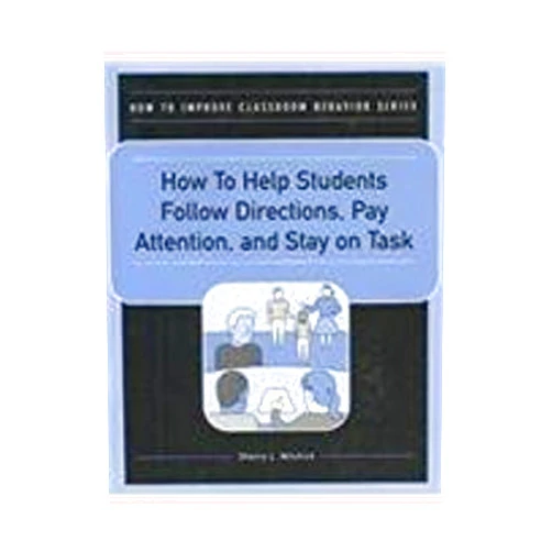 Timothy E. Heron,Brooke J. Hippler,Matthew J. Tincani How to Help Students Complete Classwork and Homework Assignments (How to Improve Classroom Behavior Series)