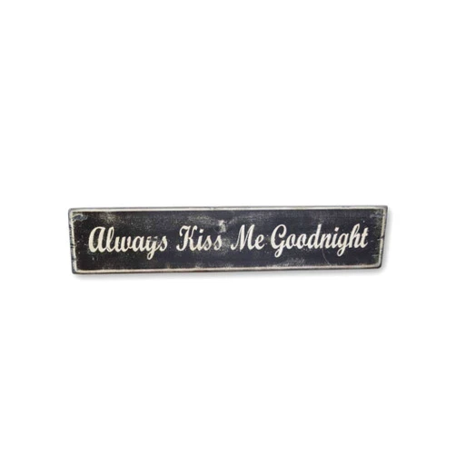The Lizton Sign Shop Always Kiss Me Goodnight Wood Sign - 5.5 x 24 Inches