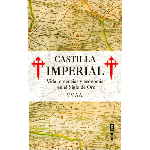 Spanish Edition by Varios Autores (Author) Format: Kindle Edition Castilla Imperial. Vida, creencias y economía en el Siglo de Oro (Spanish Edition)