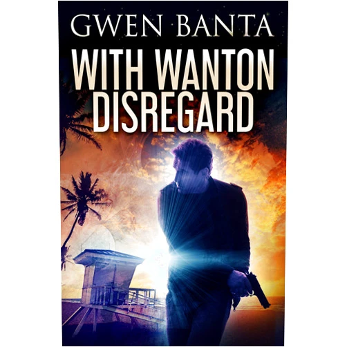 Gwen Banta With Wanton Disregard