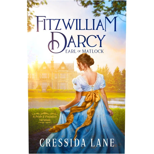 By Cressida Lane (Author) Format: Kindle Edition Fitzwilliam Darcy, Earl of Matlock: A Pride and Prejudice Variation