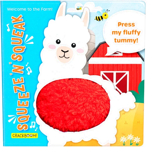 Carine Laforest,Karina Dupuis,Annie Sechao,Jonathan Miller Squeeze 'n' Squeak: Welcome to the Farm!: Press my fluffy tummy!