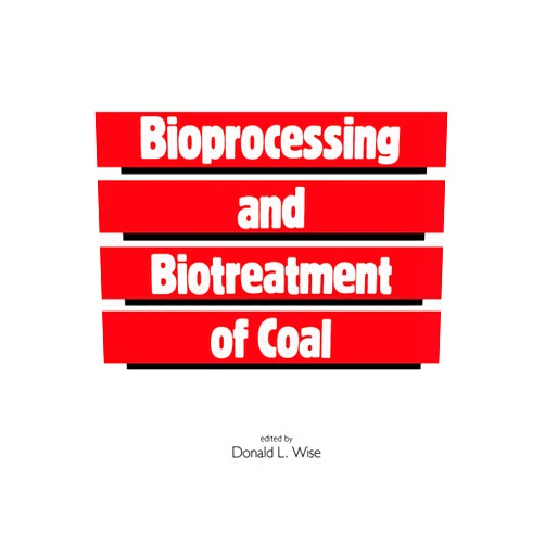 By Donald L. Wise (Author) Bioprocessing and Biotreatment of Coal (Biotechnology and Bioprocessing)