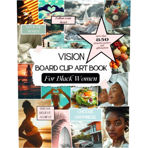 Aesthete Digital Hub Vision Board Clip Art Book For Black Women: 850+ Pictures, Quotes, Affirmations to Visualize and Manifesting