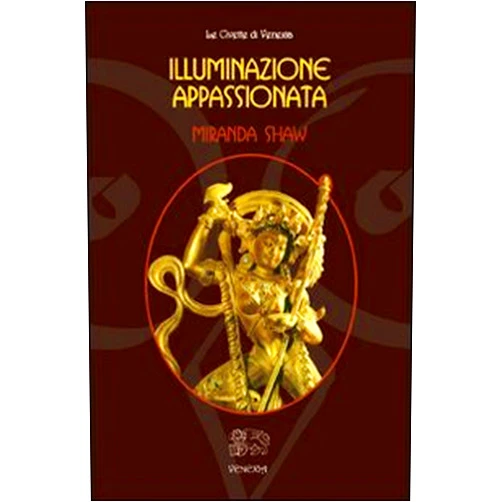 Italian Edition by Miranda Shaw (Author) Illuminazione appassionata