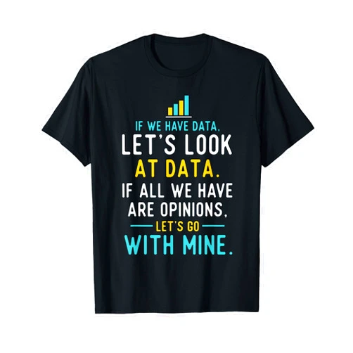 Funny Data Science Shirts Let's Look At Data - Data Science Statistics Data Analyst T-Shirt