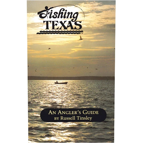 Russell Tinsley Fishing Texas: An Angler’s Guide