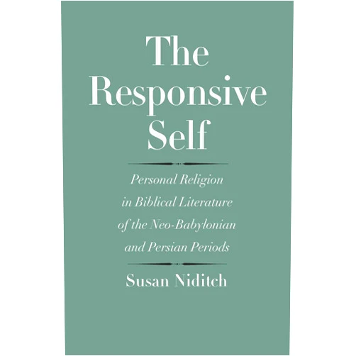 By Susan Niditch (Author) Responsive Self: Personal Religion in Biblical Literature of the Neo-Babylonian and Persian Periods (Anchor Yale Bible Reference Library)