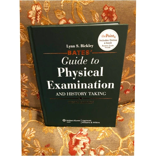 Lynn S. Bickley,M.D. Szilagyi, Peter G. Bates' Guide to Physical Examination and History Taking, 10th Edition