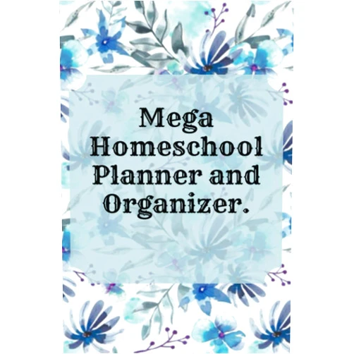 Magic juanpa Mega Homeschool Planner and Organizer Soft Flora.: Fully Customizable Planner, Organizer, and Record Keeper for Homeschool Families big or Small - ... and journal your best memories for the year.
