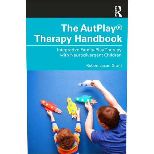 By Robert Jason Grant (Author) The AutPlay® Therapy Handbook
