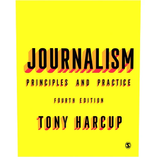 Tony Harcup Journalism: Principles and Practice