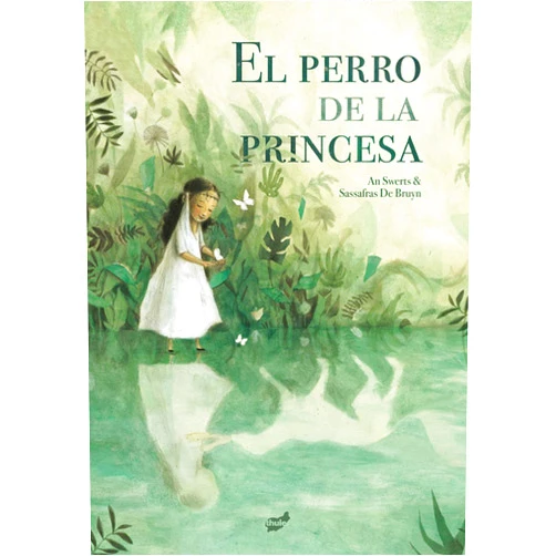 An Swerts,Sassafras de Bruyn El perro de la princesa (Spanish Edition)