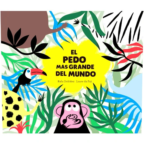 Rafael Ordóñez Cuadrado,Laure du Fäy El pedo más grande del mundo (Somos8) (Spanish Edition)