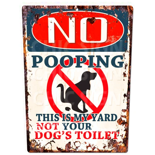 Generic NO Pooping This is My Yard not Your Dog's Toilet Tin Chic Sign Rustic Vintage Style Retro Kitchen Bar Pub Coffee Shop Decor 9