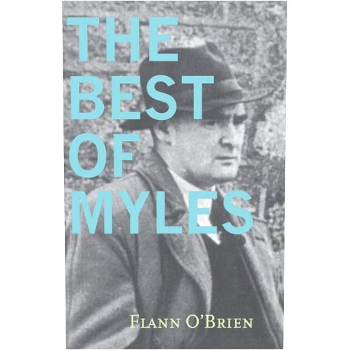By Flann O'Brien (Author) Best of Myles (John F. Byrne Irish Literature)