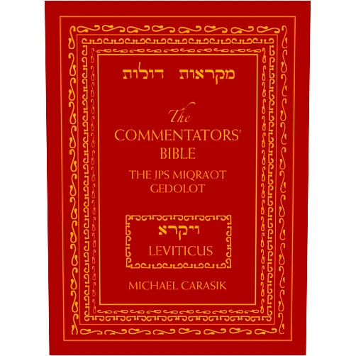 Michael Carasik The Commentators' Bible: Leviticus: The Rubin JPS Miqra'ot Gedolot
